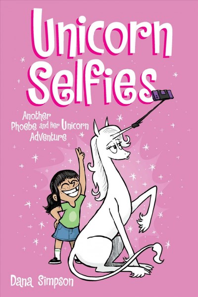 Unicorn selfies / Dana Simpson.