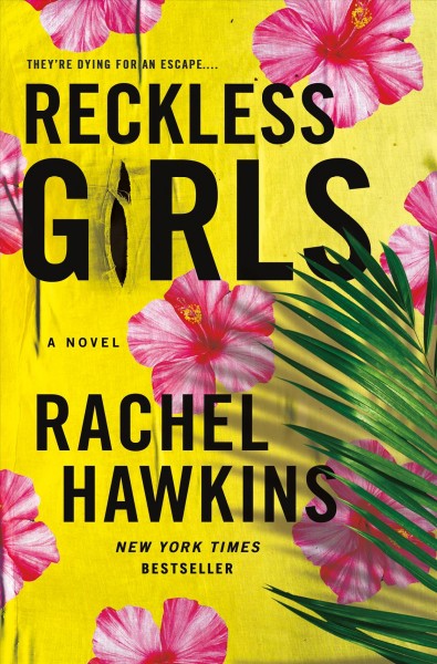 Reckless Girls [electronic resource] / Rachel Hawkins.