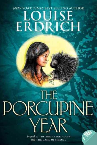 The porcupine year / Louise Erdrich.