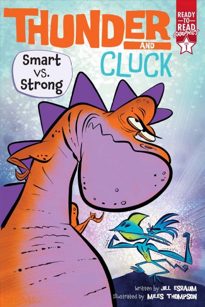 Thunder and Cluck. Smart vs. strong / written by Jill Esbaum ; illustrated by Miles Thompson.