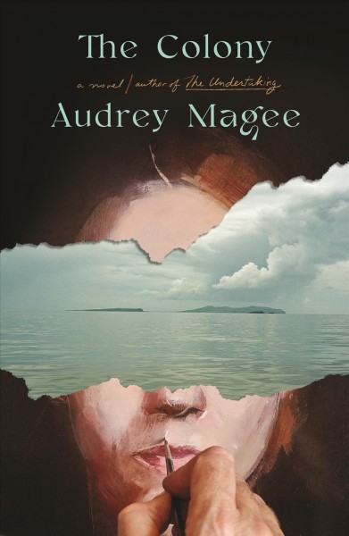 The colony / Audrey Magee.