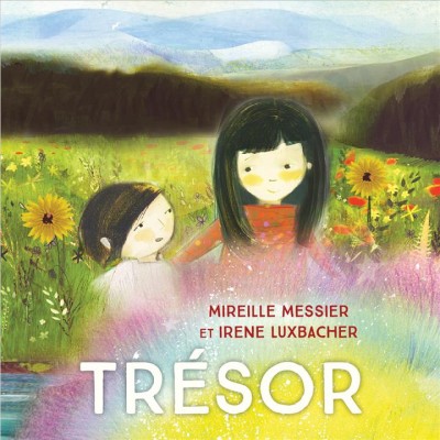 Trésor / Mireille Messier ; et Irene Luxbacher.
