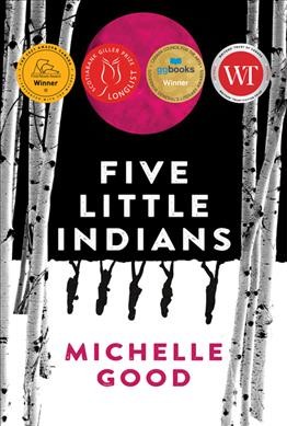 Five little indians / Michelle Good.