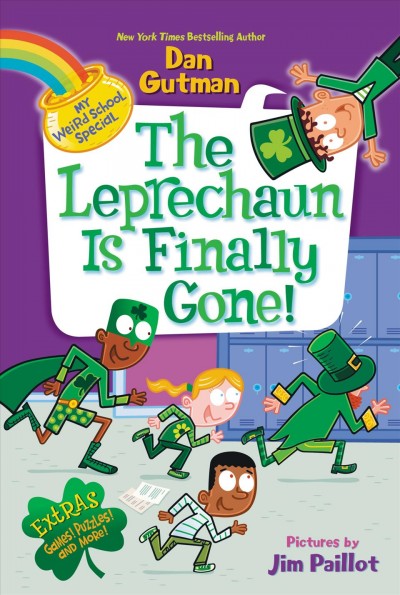 The leprechaun is finally gone! / Dan Gutman ; pictures by Jim Paillot.