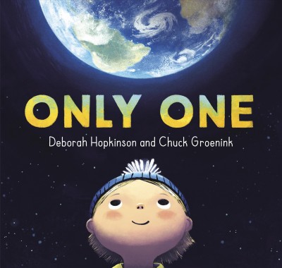 Only one / written by Deborah Hopkinson ; illustrated by Chuck Groenink.