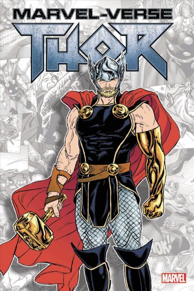 Marvel-verse. Thor. / writer, Roger Langridge, Louise Simonson, Joe Caramagna, Bryan L.J. Glass, Ralph Macchio ; artist, Chris Samnee, Rodney Buchemi, Andrea di Vito, Todd Nauck.