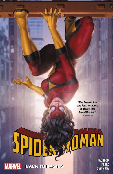Spider-Woman. 3. Back to basics / writer, Karla Pacheco ; artist, Pere Pérez ; color artist, Frank D'Armata.