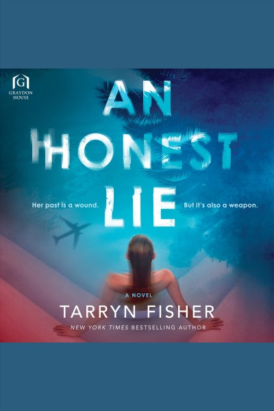 An Honest Lie [electronic resource] : a novel / Tarryn Fisher.