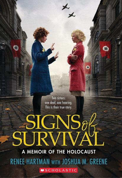Signs of survival : a memoir of the Holocaust / Renee Hartman ; with Joshua M. Greene.