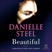 Beautiful / by Danielle Steel.
