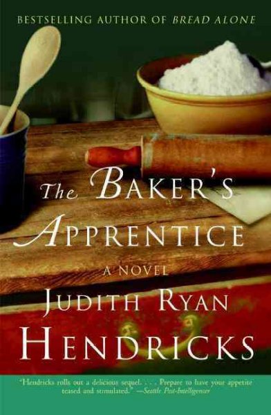 The baker's apprentice / Judith Ryan Hendricks.