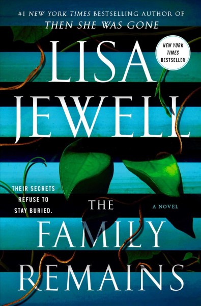 The family remains: a novel [electronic resource]. Lisa Jewell.