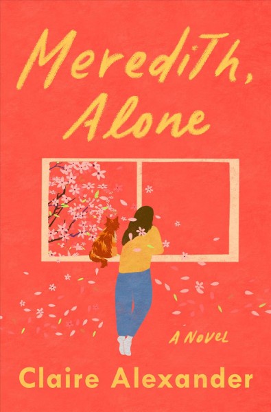 Meredith, alone : a novel / Claire Alexander.