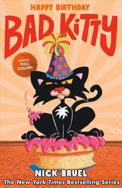Happy birthday, Bad Kitty / Nick Bruel.