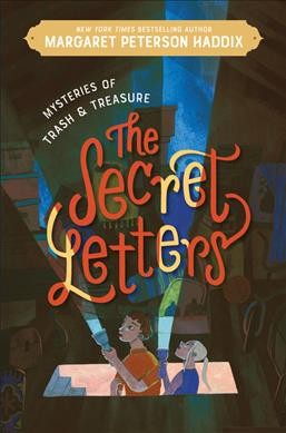 The secret letters / Margaret Peterson Haddix.