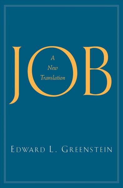 Job : a new translation / Edward L. Greenstein.