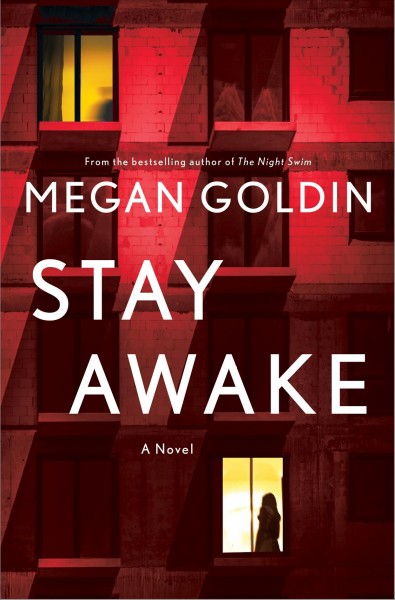 Stay awake : a novel / Megan Goldin.