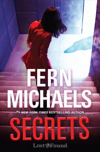 Secrets [electronic resource] : A thrilling novel of suspense. Fern Michaels.