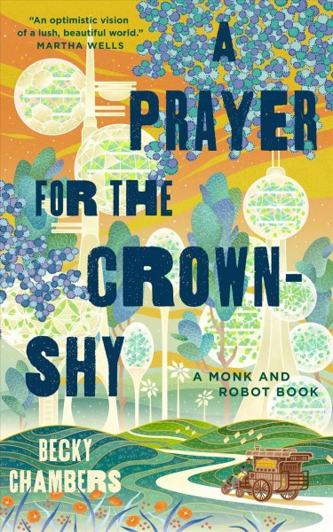 A prayer for the Crown-Shy / Becky Chambers ; [edited by Lee Harris].