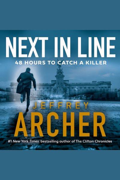 Next in line [electronic resource]. Jeffrey Archer.