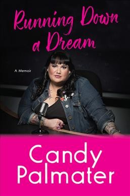 Running down a dream : a memoir / Candy Palmater.