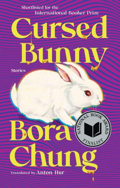 Cursed bunny / Bora Chung ; translated by Anton Hur.