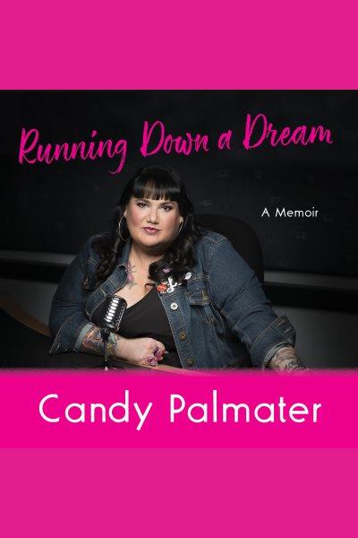 Running down a dream : a Memoir / Candy Palmater.