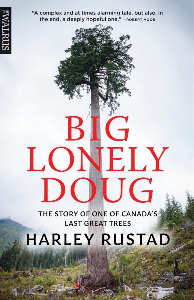 Big Lonely Doug / Harley Rustad.