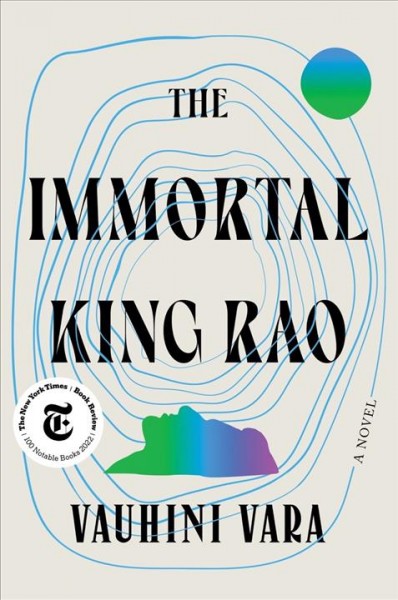 The immortal king rao [electronic resource] : A novel. Vauhini Vara.
