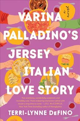 Varina Palladino's Jersey Italian love story : a novel / Terri-Lynne DeFino.