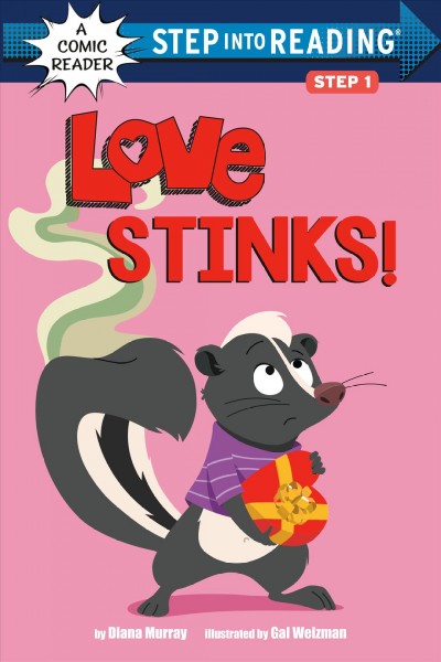 Love stinks! / by Diana Murray ; illustrated by Gal Weizman.