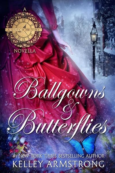 Ballgowns & butterflies / Kelley Armstrong.