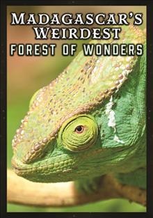 Madagascar's weirdest : forest of wonders / director, Peter Lamberti.