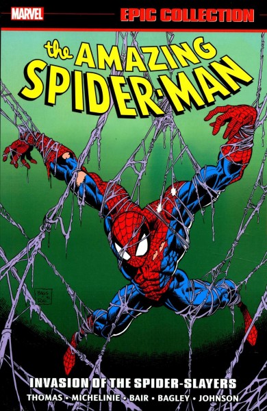 The amazing Spider-Man epic collection. Invasion of the Spider-Slayers / writers: Roy Thomas, Peter David, David Michelinie, Eric Fein, Steven Grant & Jack C. Harris with Gerry Conway, J.M. DeMatties, Al Milgrom, Tom DeFalco, Terry Kavanagh & Mike Lackey ; pencilers: Michael Bair, Jim Craig, Mark Bagley, Aaron Lopresti, Jeff Johnson & Tom Lyle with Tod Smith, Pat Olliffe, Dan Panosian, Scott Kolins & Larry Alexander.