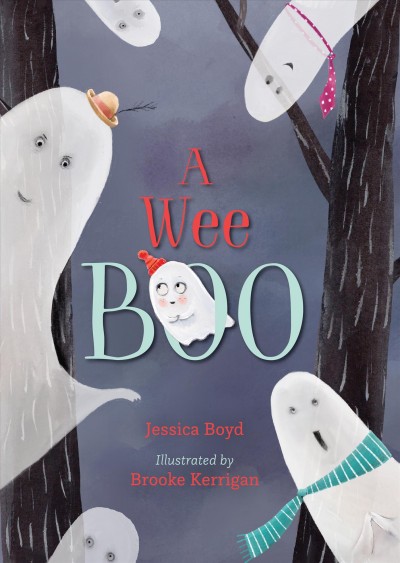 A wee boo / Jessica Boyd ; illustrated by Brooke Kerrigan.
