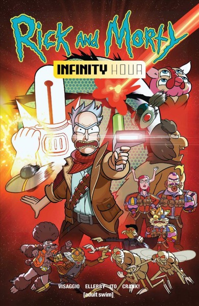 Rick and Morty. Infinity hour / written by Magdalene Visaggio ; art by Marc Ellerby ; colors by Leonardo Ito ; letters by Crank!