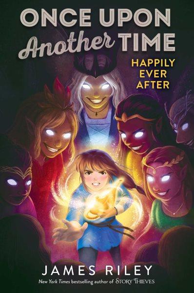 Happily ever after / James Riley.