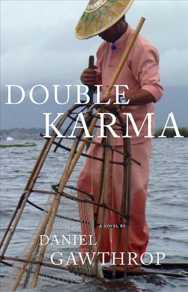 Double karma : a novel / by Daniel Gawthrop.