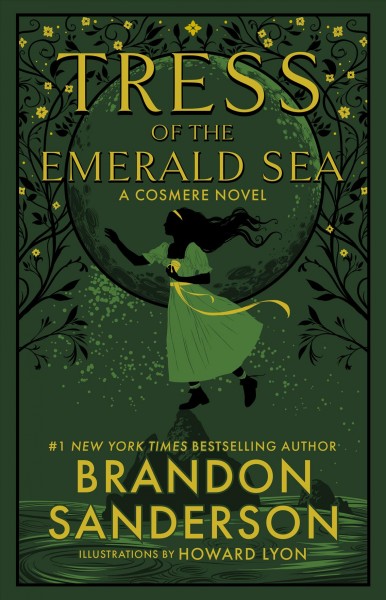 Tress of the Emerald Sea / Brandon Sanderson ; illustrations by Howard Lyon.
