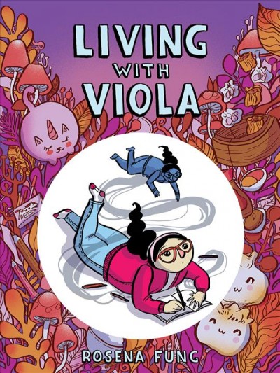 Living with Viola / Rosena Fung.