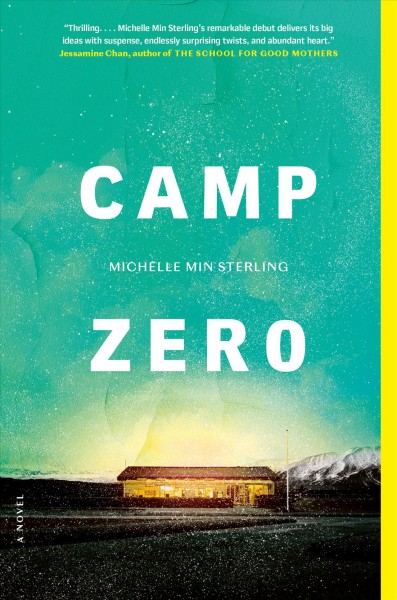 Camp Zero / Michelle Min Sterling.
