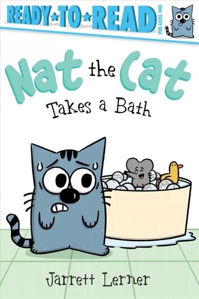 Nat the cat takes a bath / by Jarrett Lerner.