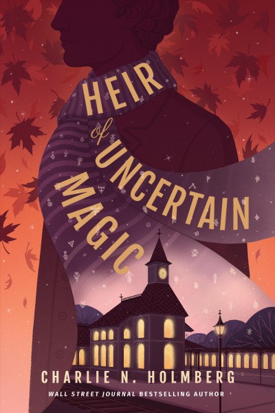 Heir of uncertain magic / Charlie N. Holmberg.