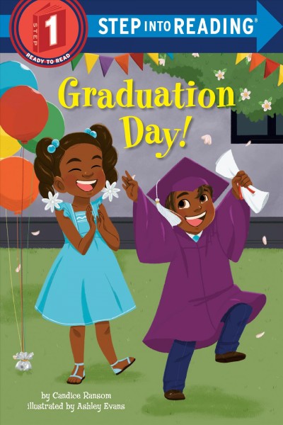 Graduation day! / by Candice Ransom ; illustrated by Ashley Evans.