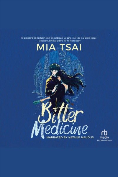 Bitter medicine / Mia Tsai.