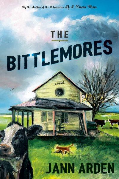 The Bittlemores : a novel / Jann Arden.