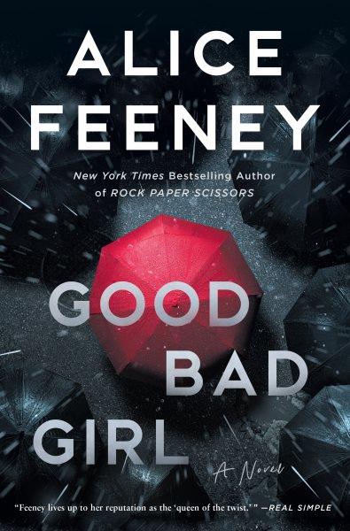 Good bad girl / Alice Feeney.