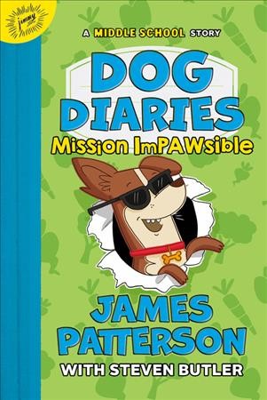 Dog Diaries: Mission Impawsible: A Middle School Story.