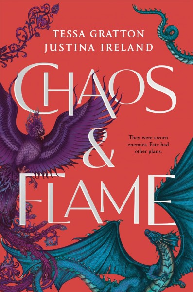 Chaos & flame / Tessa Gratton, Justina Ireland.