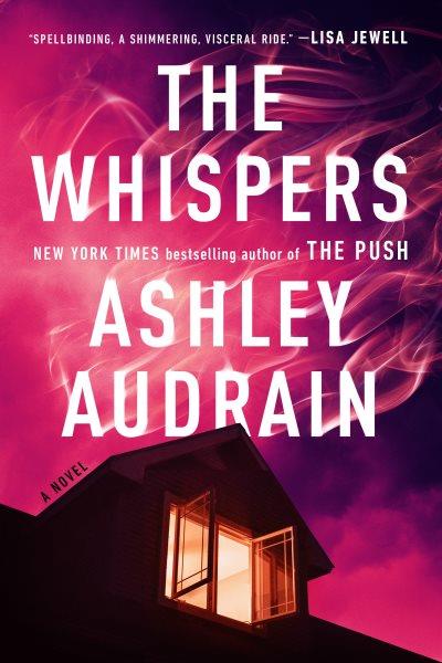 The whispers [electronic resource] : A novel. Ashley Audrain.